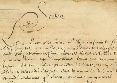 [HDEPOT-SEDAN-A1] - Extrait de lacte de fondation d'un hpital au nom des aptres de la ville de Sedan par Catherine de Crouy, veuve de Robert de Lamarck, avec donation de la terre de Raucourt, 1550-1610