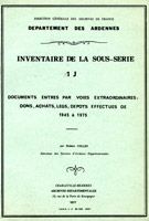 Inventaire de la sous-série 1 J : fonds privés et documents entrés par voie extraordinaire de 1945 à 1975